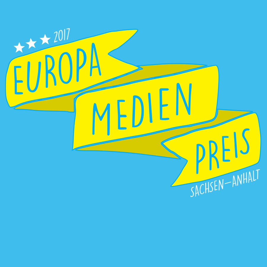 Europa.Medien.Preis - Europa.Medien.Preis Sachsen-Anhalt 2017 ausgelobt